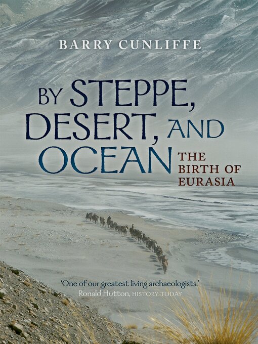 Title details for By Steppe, Desert, and Ocean by Barry Cunliffe - Available